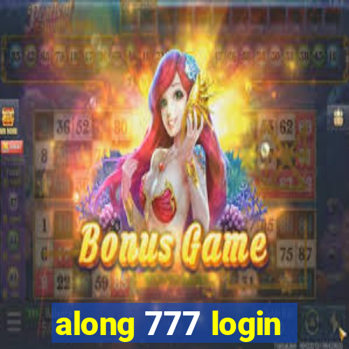 along 777 login